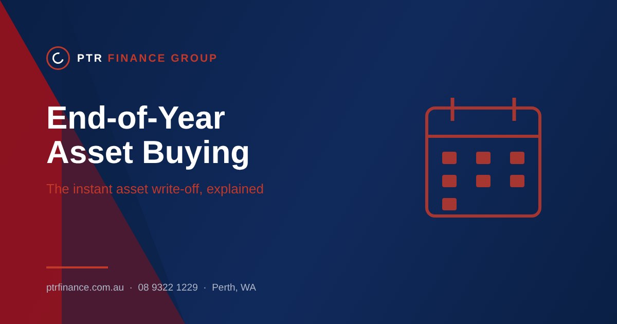 End-of-year asset buying and the instant asset write-off — PTR Finance